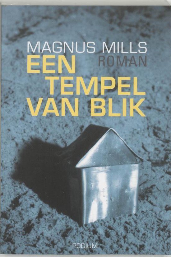 Een Tempel Van Blik - Magnus Mills | Respetofundacion.org