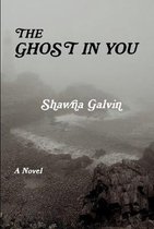 THE GHOST IN YOU
