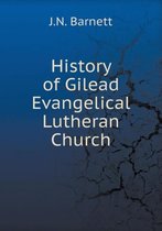 History of Gilead Evangelical Lutheran Church