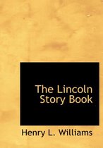 The Lincoln Story Book