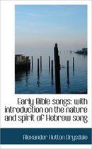 Early Bible Songs