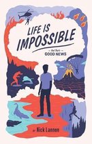 Life Is Impossible