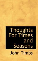 Thoughts for Times and Seasons