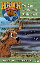 Hank the Cowdog 52 - The Quest fort the Great White Quail