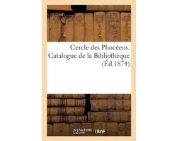 Cercle Des Phoceens. Catalogue de La Bibliotheque