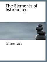 The Elements of Astronomy