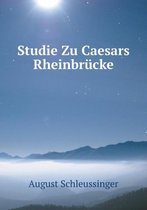 Studie Zu Caesars Rheinbrucke