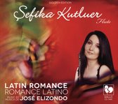 Sefika Kutluer - Latin Romance - Flute (CD)