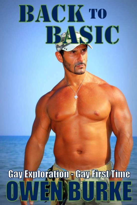 Back to Basic (Gay Exploration / Gay First Time) (ebook), Owen Burke 9781498947121