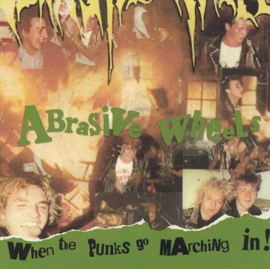 When the Punks Go Marching In!, Abrasive Wheels LP (album) Muziek