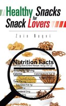 Healthy Snacks for Snack Lovers