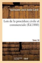 Sciences Sociales- Lois de la Procédure Civile Et Commerciale Tome 10