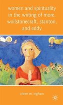 Women and Spirituality in the Writing of More, Wollstonecraft, Stanton, and Eddy