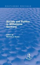 Society and Politics in Wilhelmine Germany