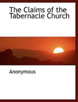 The Claims of the Tabernacle Church