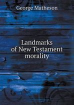 Landmarks of New Testament morality