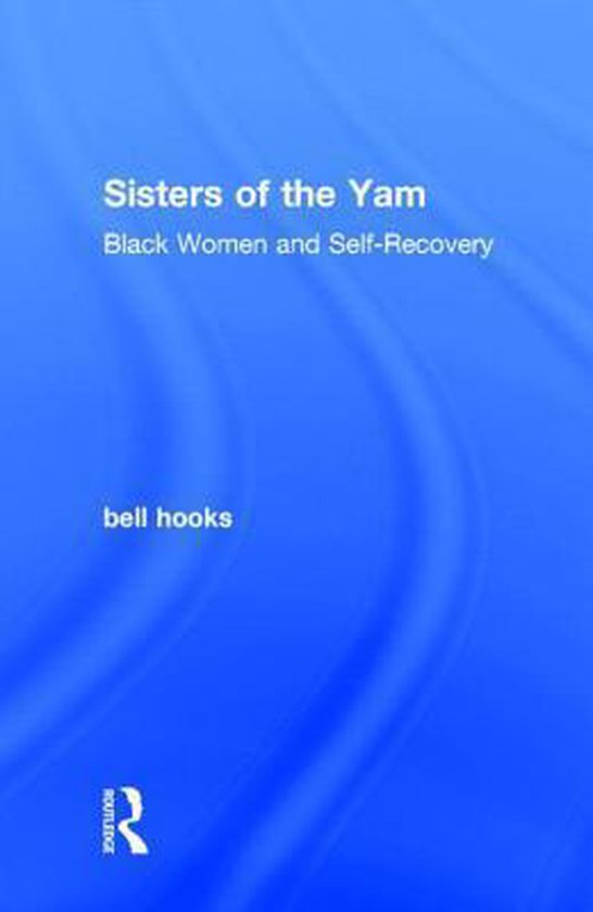 Boekomslag van Sisters of the Yam door bell hooks met witte tekst op een helderblauwe achtergrond.