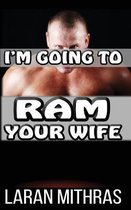 I'm Going to Ram Your Wife