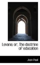 Levana; Or, the Doctrine of Education