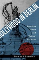 Hollywood in Berlin - American Cinema & Weimar Germany