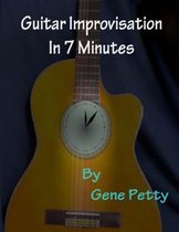 Guitar Improvisation in 7 Minutes