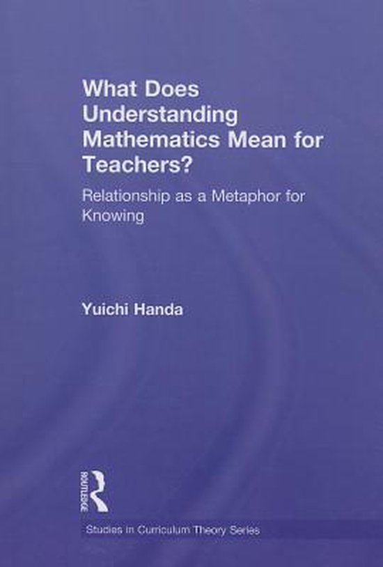 What Does Understanding Mathematics Mean for Teachers? | 9781138017764 ...