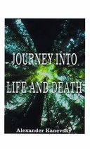 Journey into Life and Death