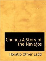 Chunda a Story of the Navajos