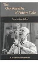 The Choreography of Antony Tudor