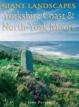 Giant Landscapes Yorkshire Coast and North York Moors