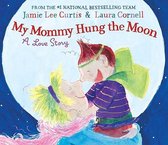 My Mommy Hung the Moon