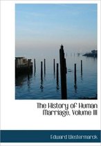 The History of Human Marriage, Volume III