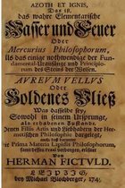 Azoth et ignis, das ist, Das wahre elementarische Wasser und Feuer