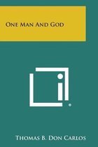 One Man and God