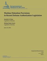 Wartime Detention Provisions in Recent Defense Authorization Legislation