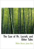 The Case of Mr. Lucraft; And Other Tales, Volume 2