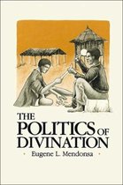 The Politics of Divination