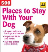 AA 500 Places to Stay with Your Dog