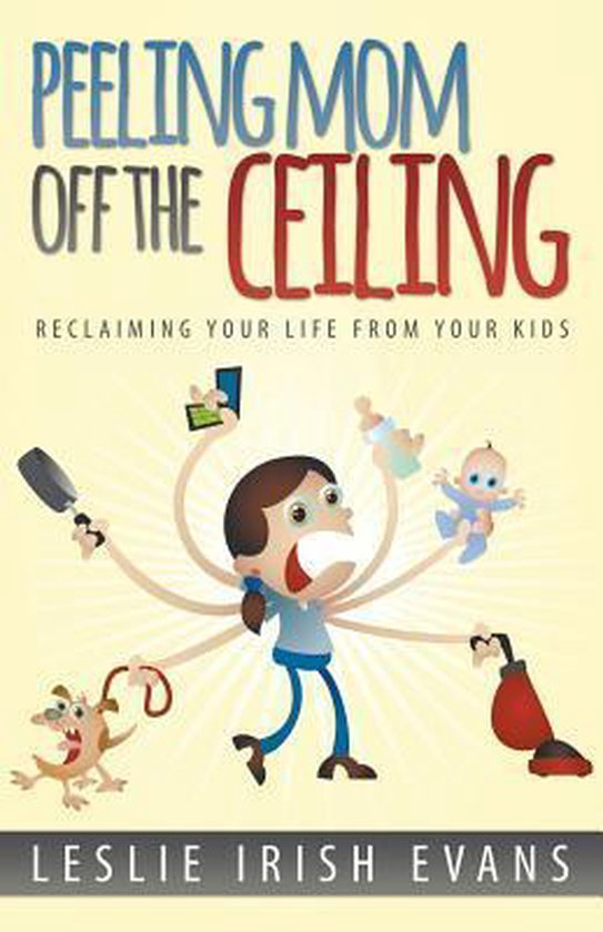 Peeling Mom Off the Ceiing - cover