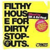 Filthy House For Dirty Stopouts/Mixed By Bk & Ed Neal
