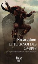 Les aventures de Georges Beauregard 2 - Le tournoi des ombres. Une enquête de Georges Hercule Bélisaire Beauregard