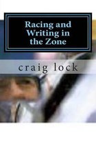 Racing and Writing in the Zone: The Link Between Writing And Motor Racing (and Formula 1)