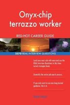 Onyx-Chip Terrazzo Worker Red-Hot Career Guide; 2570 Real Interview Questions