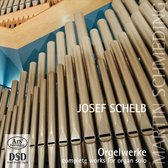 Schelb: Complete Works For Organ Solo