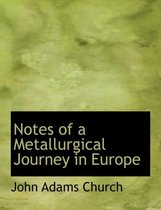 Notes of a Metallurgical Journey in Europe