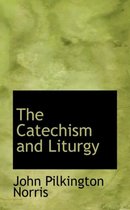 The Catechism and Liturgy