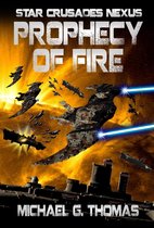 Star Crusades Nexus 5 - Prophecy of Fire (Star Crusades Nexus, Book 5)