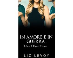 Libro 1 Hotel Heart - In Amore e in Guerra