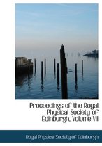 Proceedings of the Royal Physical Society of Edinburgh, Volume VII