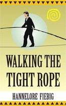 Walking the Tight Rope